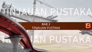 BAB 2
TINJAUAN PUSTAKA
 