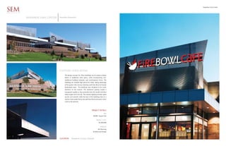 Arapahoe Lima Center

SEM
ARCHITECTS


             arapahoe lima center   Hamilton Properties




                                    cutting edge retail
                                         The design concept for these buildings was to create a unique
                                         blend of traditional retail space, while incorporating non-
                                         traditional building materials, and contemporary forms. The
                                         buildings are situated high above the street, taking advantage
                                         of the grades with massive retaining walls that allow for heavily
                                         landscaped areas. The buildings were designed to be iconic
                                         elements on the horizon. The aluminum grating creates a
                                         transparent quality as they protrude from the facade and their
                                         sharp angles touch the sky. The exterior lighting provides great
                                         accent, and warmth, while the base of the buildings take on a
                                         warmer more tactile feel as the split face block and warm colors
                                         come to the ground.




                                                                                   PROJECT DETAILS
                                                                                                     SIZE
                                                                                     28,000 Square Feet

                                                                                          PROJECT COST
                                                                                              $4,200,000

                                                                                                SERVICES
                                                                                            Site Planning
                                                                                     Architectural Design



                                    LOCATION       Arapahoe County Colorado
 