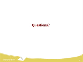 Questions?




             54
 