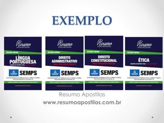 EXEMPLO
Resumo Apostilas
www.resumoapostilas.com.br
 