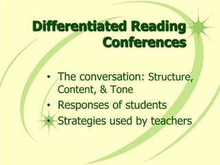 	The one on one five minute conferences are the best way for me to monitor each child’s unique learning needs, and be able to use strategies individually for each student that benefits them the most. 
