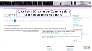 Es ist kein SEO, wenn der Content selbst
für die Description zu kurz ist!
 