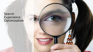 Search
Experience
Optimization
 