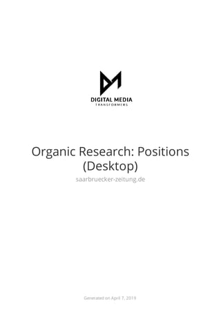 Organic Research: Positions
(Desktop)
saarbruecker-zeitung.de
Generated on April 7, 2019
 