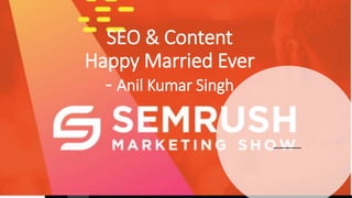 SEO & Content
Happy Married Ever
- Anil Kumar Singh
 