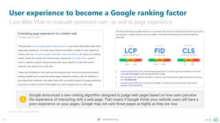 pa.ag@peakaceag25
User experience to become a Google ranking factor
Core Web Vitals to evaluate perceived user- as well as page experience
Source: https://pa.ag/3irantb
Google announced a new ranking algorithm designed to judge web pages based on how users perceive
the experience of interacting with a web page. That means if Google thinks your website users will have a
poor experience on your pages, Google may not rank those pages as highly as they are now
i
 
