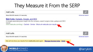 They Measure it From the SERP
@larrykim
 