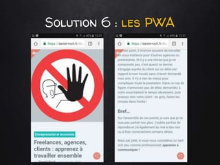 Solution 6 : les PWA
 