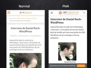 Solution 6 : les PWA
Dans WordPress ?
=> Des extensions existent, mais sont déconseillées…
 