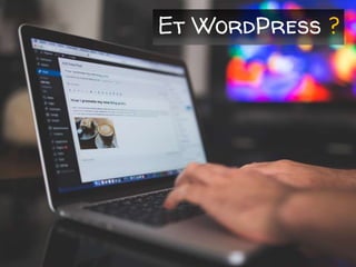 Et WordPress ?
 