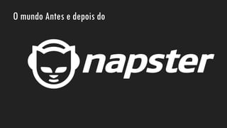 O mundo Antes e depois do
 