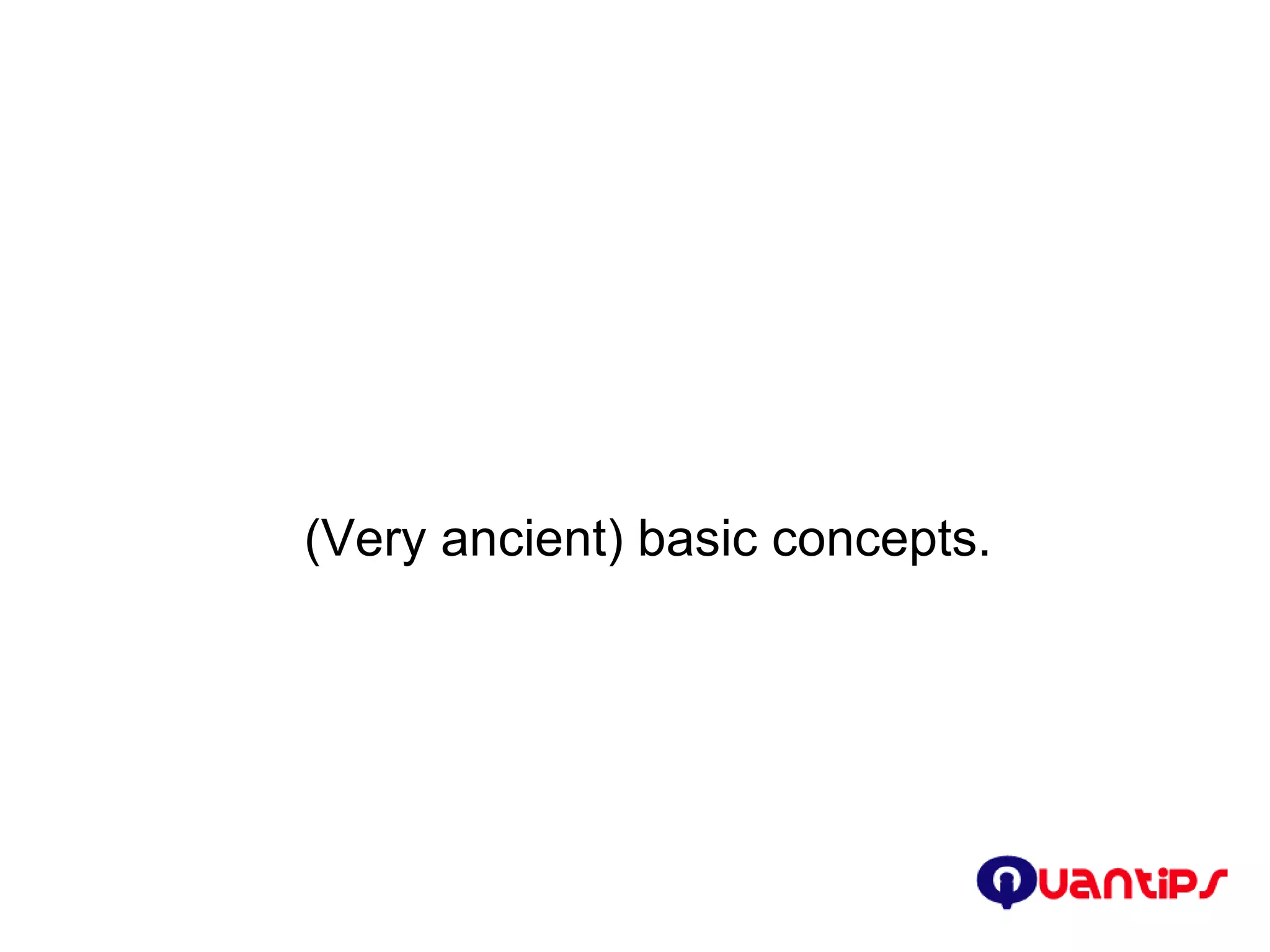 (Very ancient) basic concepts. 