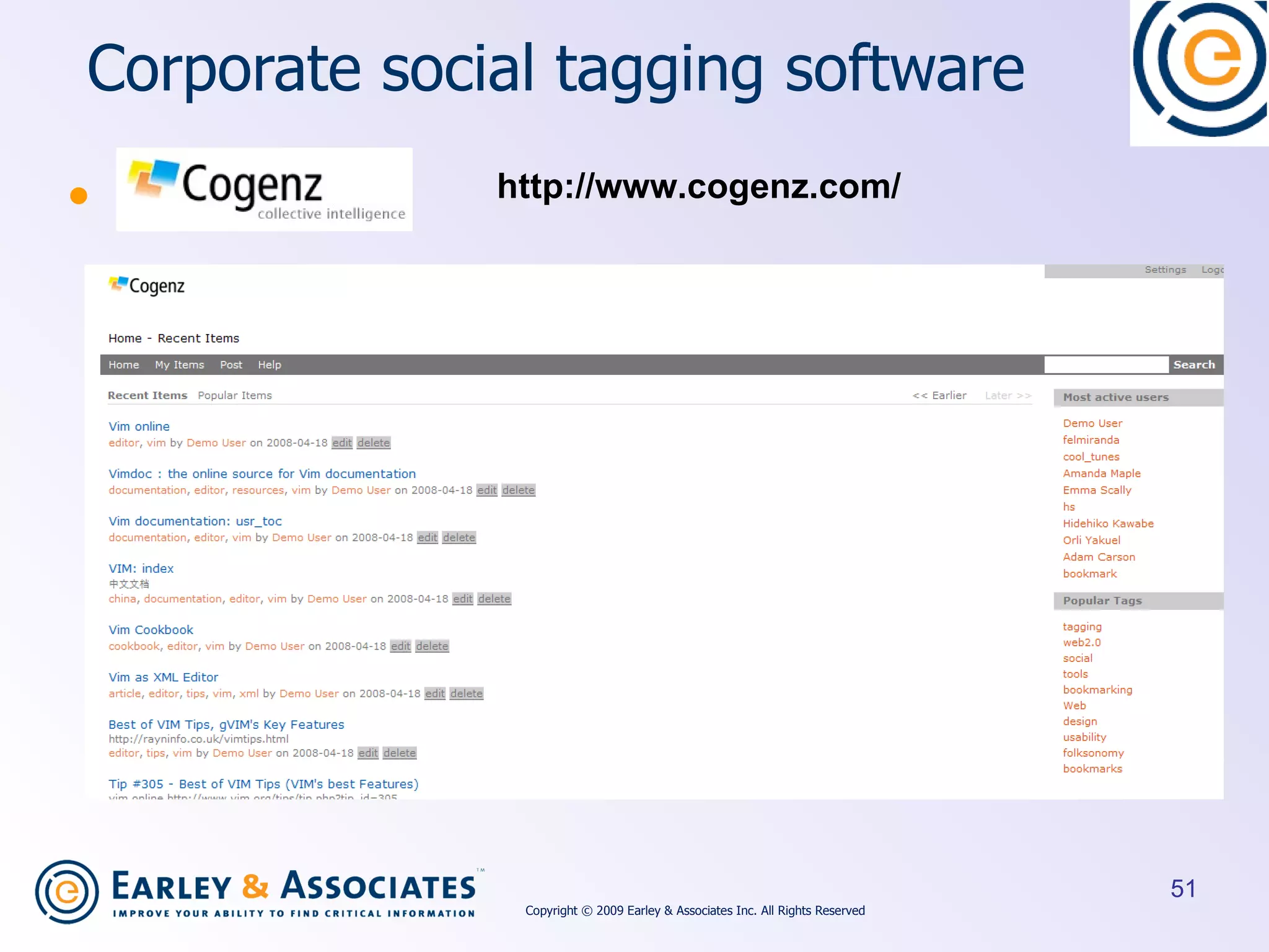 Corporate social tagging software http://www.cogenz.com/ Copyright © 2009 Earley & Associates Inc. All Rights Reserved 