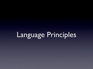 Language Principles
 