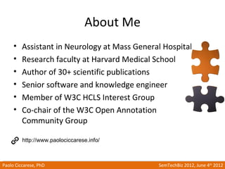 About Me
     •   Assistant in Neurology at Mass General Hospital
     •   Research faculty at Harvard Medical School
    ...