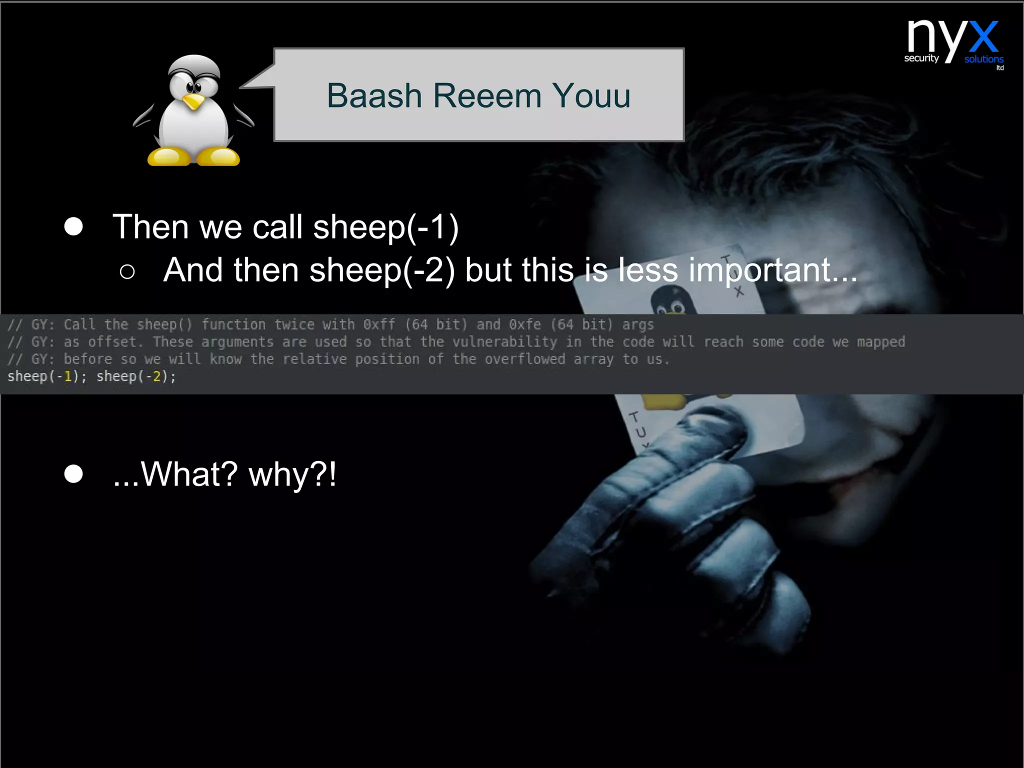 ● Then we call sheep(-1)
○ And then sheep(-2) but this is less important...
● ...What? why?!
Baash Reeem Youu
 