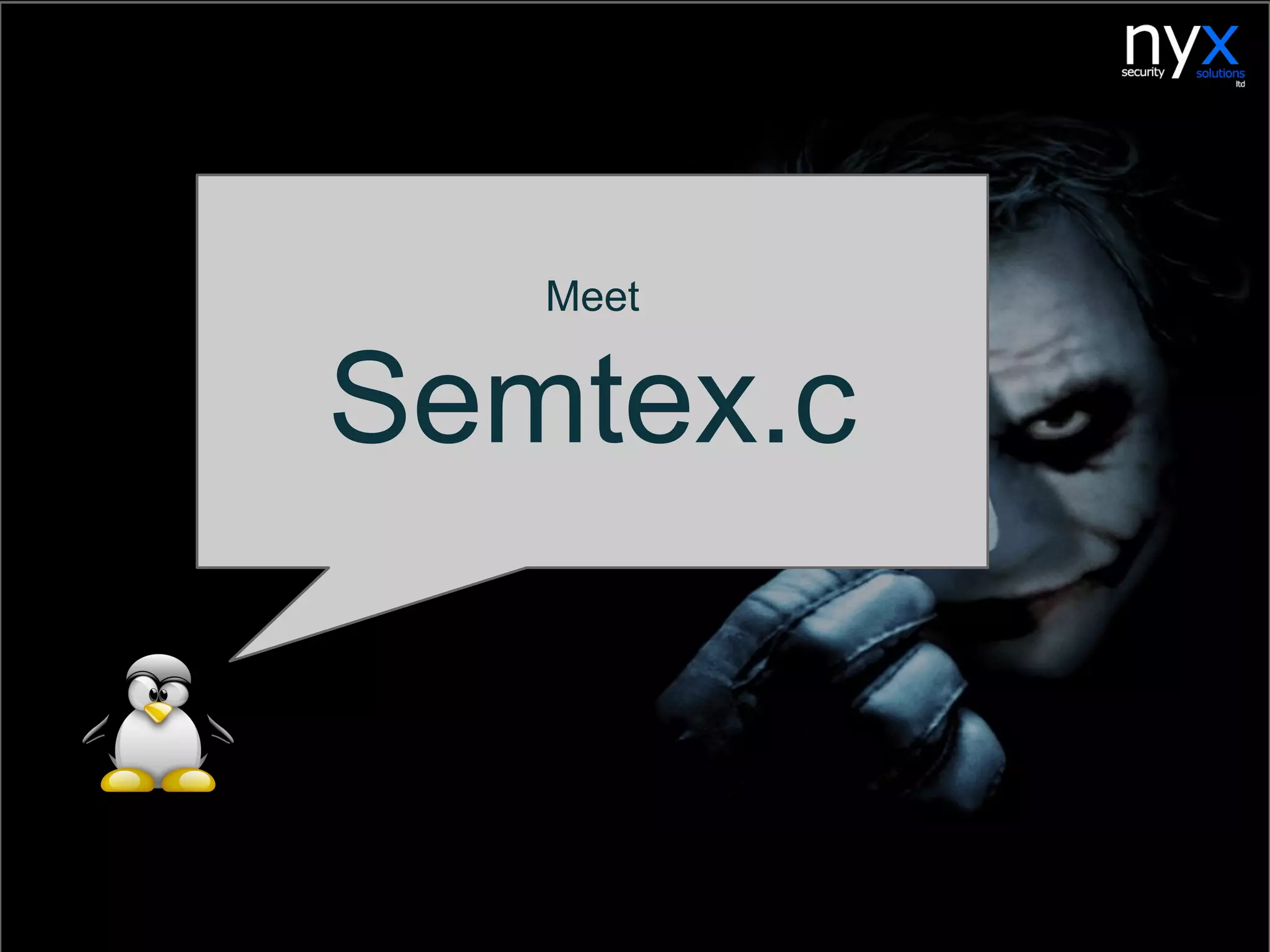 Meet
Semtex.c
 