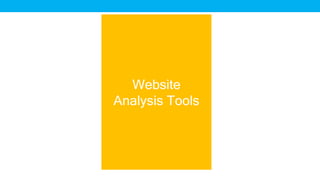 Website
Analysis Tools
 