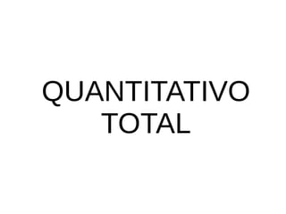 QUANTITATIVO
TOTAL

 
