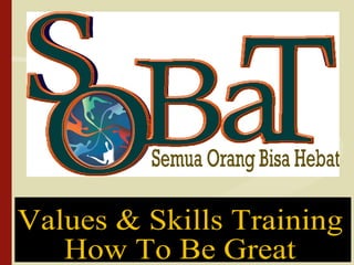 Values & Skills Training How To Be Great 