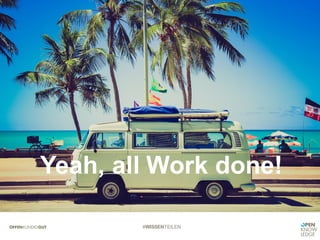 #WISSENTEILEN
TODO
Yeah, all Work done!
 