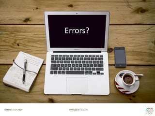 #WISSENTEILEN
Errors?
 