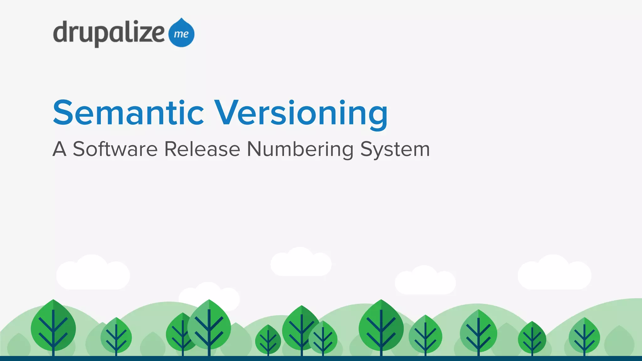 Semantic Versioning
A Software Release Numbering System