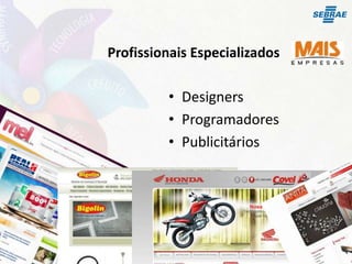 Profissionais EspecializadosDesignersProgramadoresPublicitários