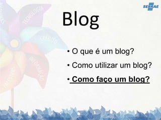  Como utilizar um blog? 