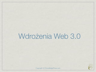 Wdrożenia Web 3.0



    Copyright @ KnowledgeHives.com
 