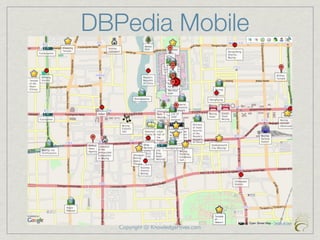 DBPedia Mobile




   Copyright @ KnowledgeHives.com
 