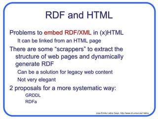SPARQLMore featuresLimitthe number of returned results; remove duplicates, sort them, …Optional subpatterns (match if possible…)Specify several data sources within the query Construct a graph combining a separate pattern and the query results, or simply askwhether a pattern matches Use datatypes and/or language tags when matching a pattern