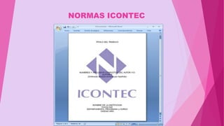 NORMAS ICONTEC
 