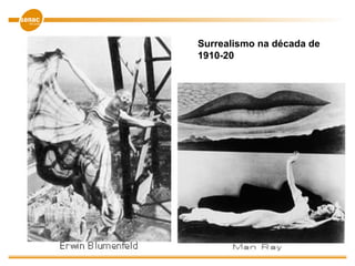 Surrealismo na década de
1910-20
 