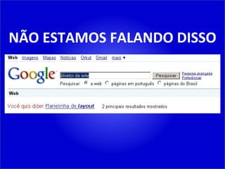 NÃO ESTAMOS FALANDO DISSO 