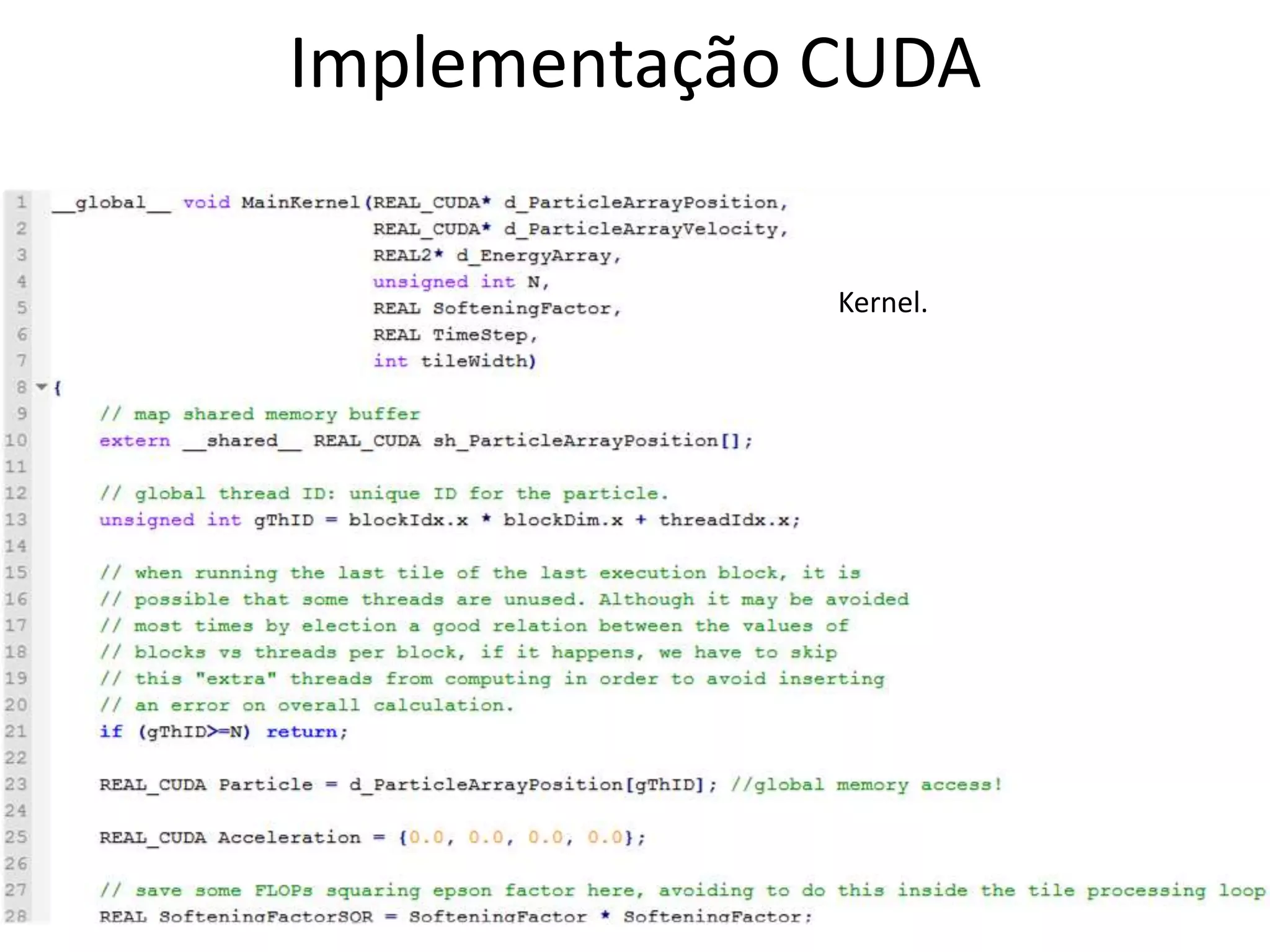 Implementação CUDA
Kernel.
 