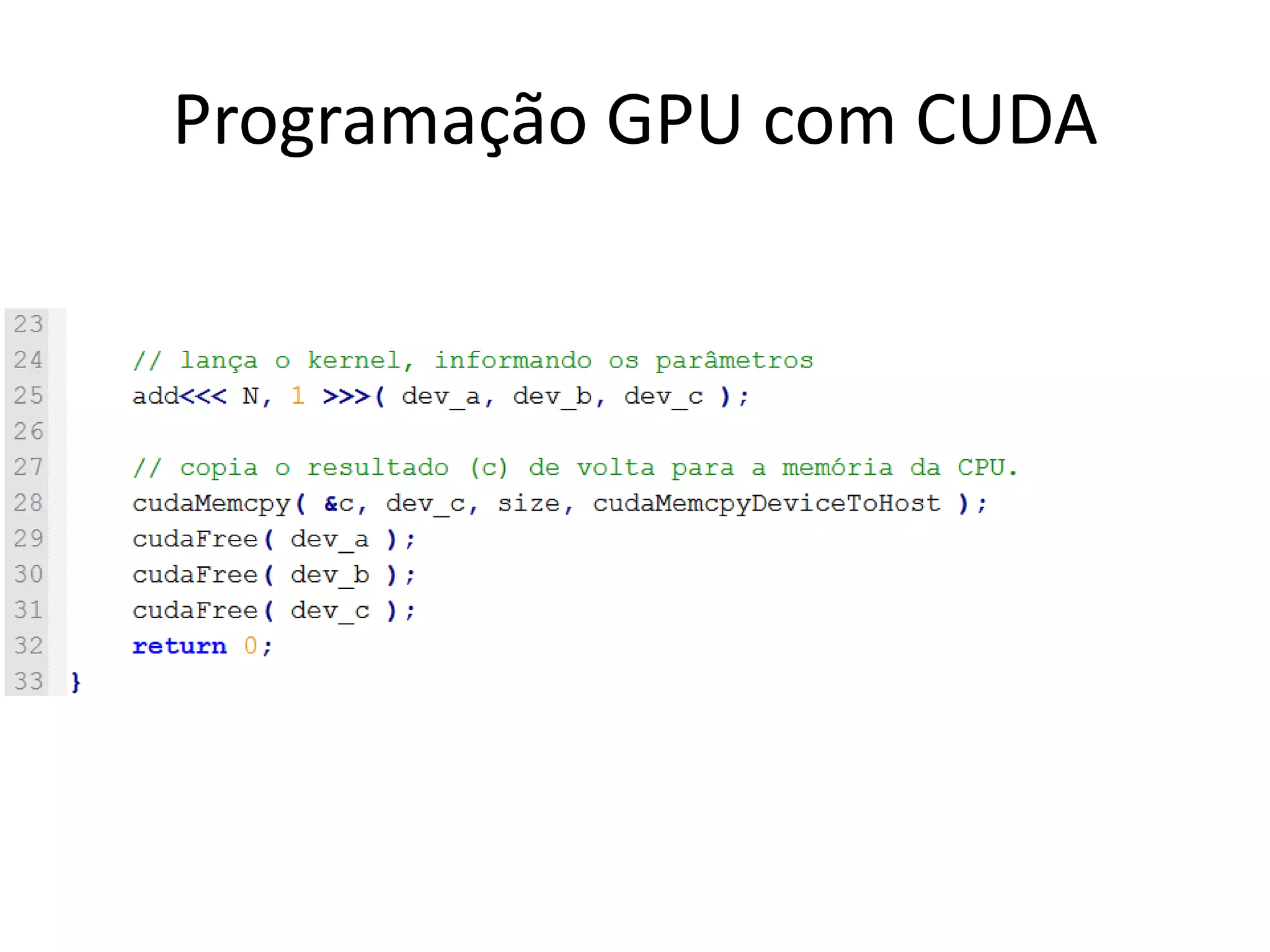 Programação GPU com CUDA
 