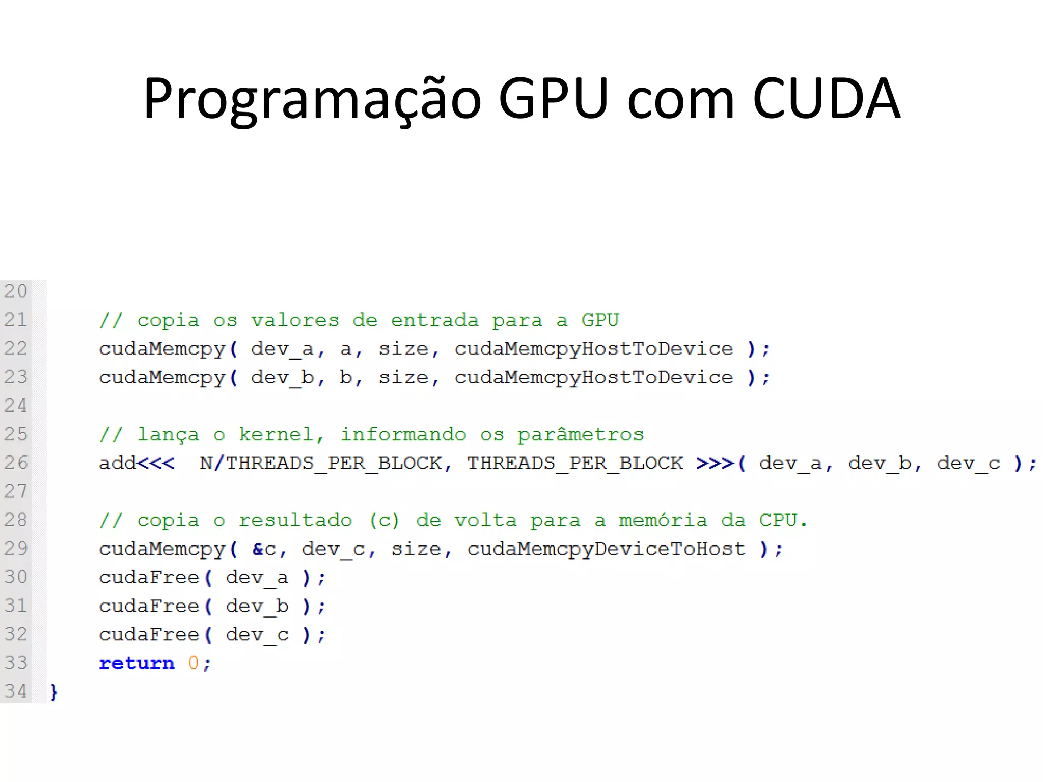 Programação GPU com CUDA
 