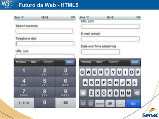 Futuro da Web - HTML5
 