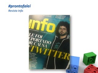 #prontofalei
Revista Info
 