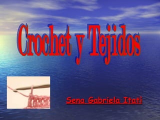 Sena Gabriela Itatì Crochet y Tejidos 