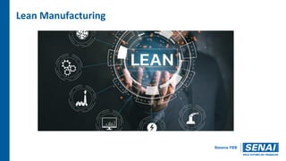 Lean Manufacturing
 