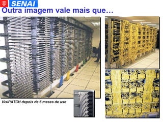 Outra imagem vale mais que… VisiPATCH depois de 6 meses de uso 