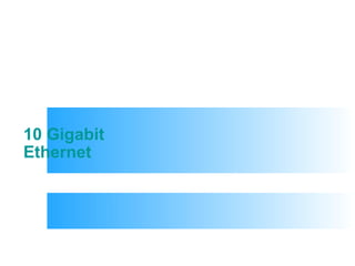 10 Gigabit  Ethernet 