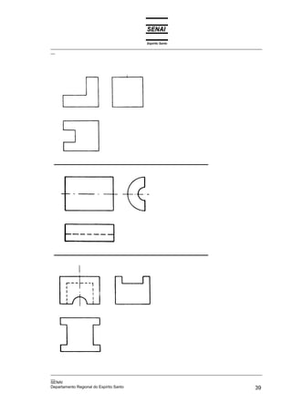 Espírito Santo
_________________________________________________________________________________________________
__




_________________________________________________________________________________________________
__
SENAI
Departamento Regional do Espírito Santo                                                       39
 