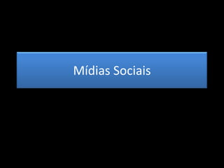 Mídias Sociais