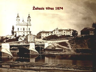 Žaliasis tiltas 1874 
