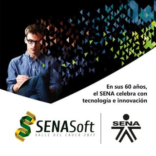 En sus 60 años,
el SENA celebra con
tecnología e innovación
 