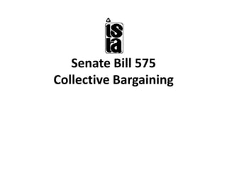 Senate Bill 575Collective Bargaining 